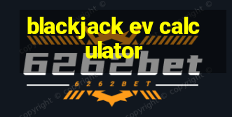 blackjack ev calculator