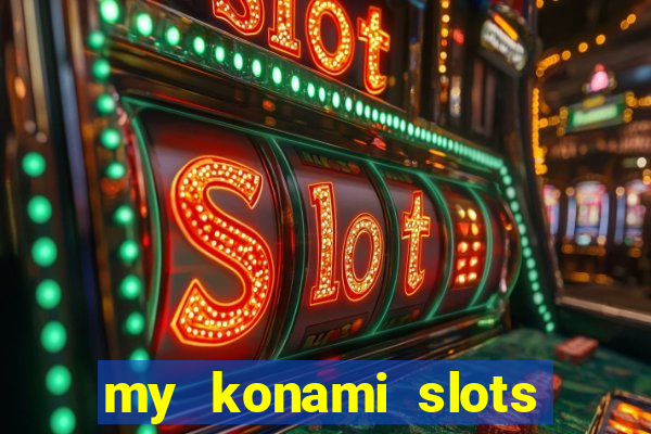 my konami slots free chips