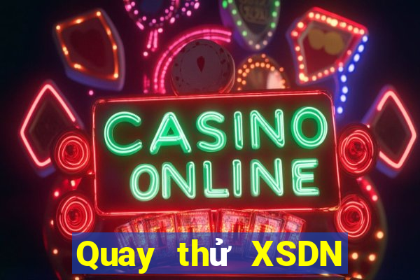 Quay thử XSDN thứ tư