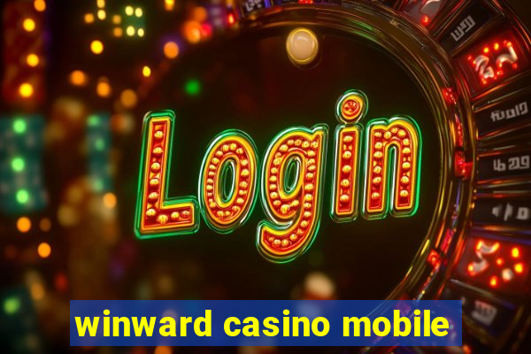 winward casino mobile