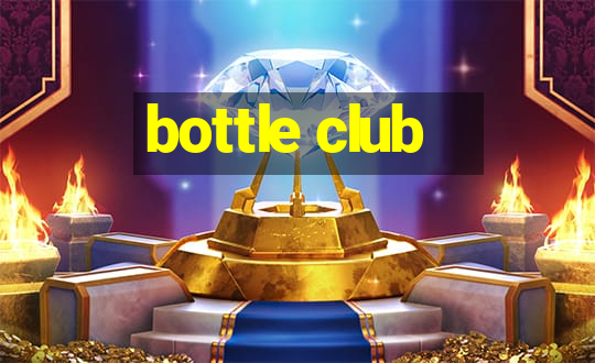 bottle club