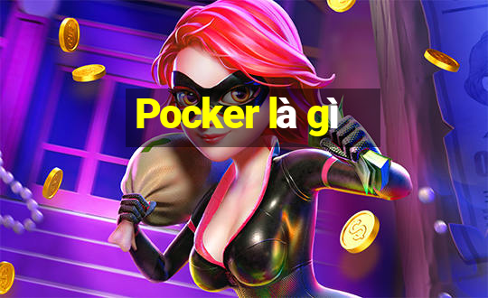 Pocker là gì