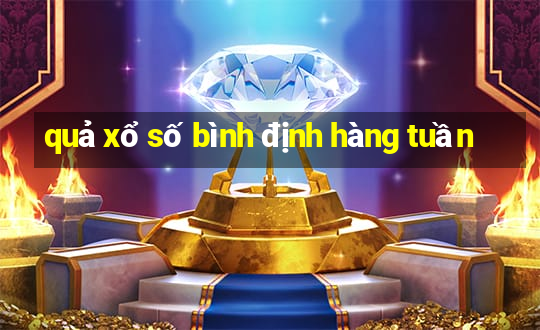 quả xổ số bình định hàng tuần