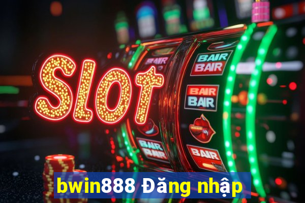 bwin888 Đăng nhập