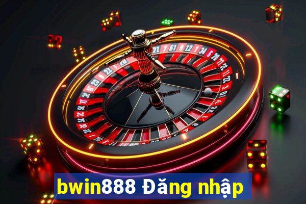 bwin888 Đăng nhập