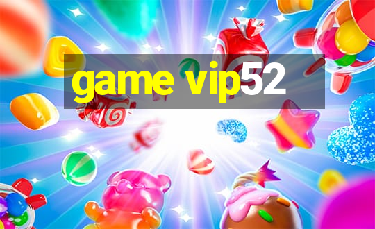 game vip52