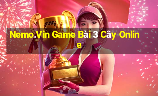 Nemo.Vin Game Bài 3 Cây Online