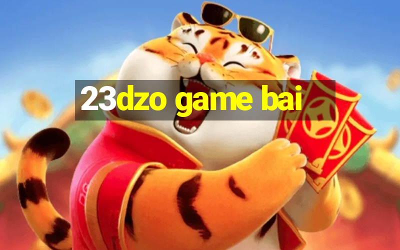 23dzo game bai