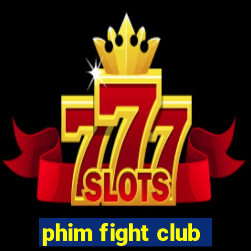 phim fight club