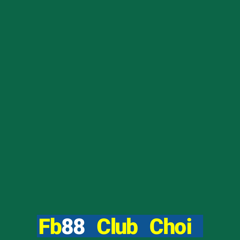 Fb88 Club Choi Game Đánh Bài