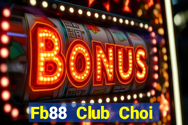 Fb88 Club Choi Game Đánh Bài