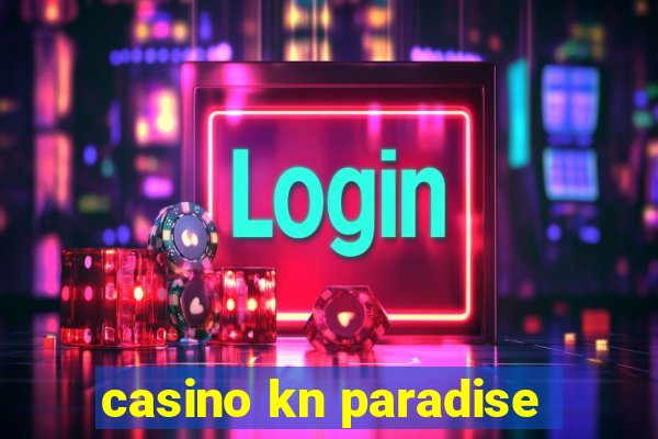 casino kn paradise