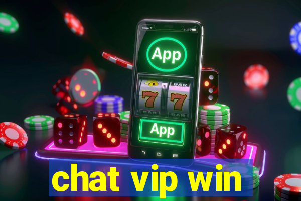 chat vip win