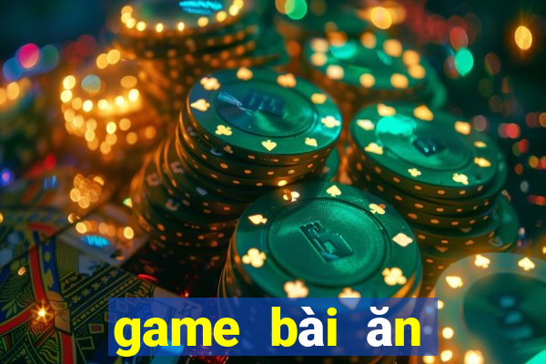 game bài ăn tiền uy tín