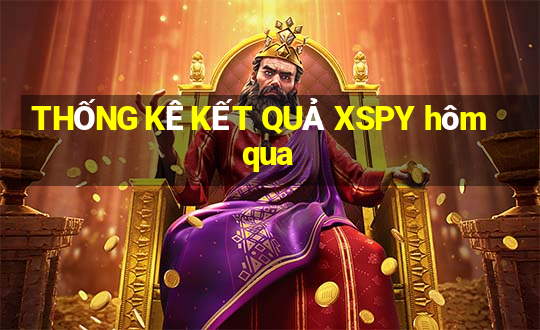 THỐNG KÊ KẾT QUẢ XSPY hôm qua