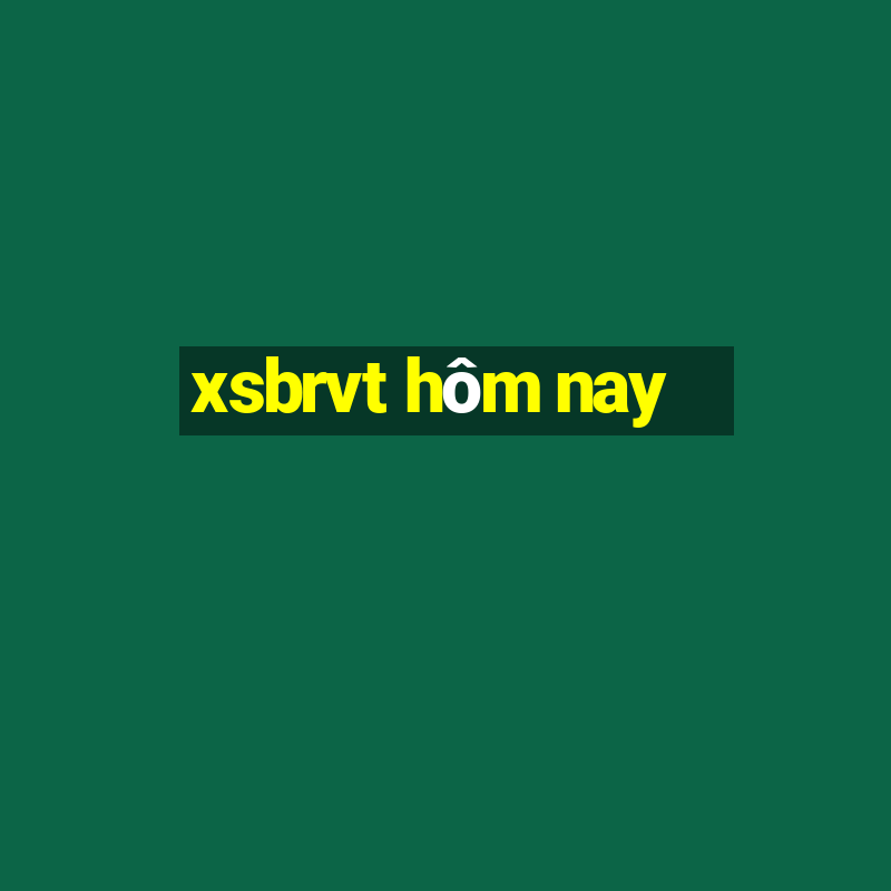 xsbrvt hôm nay