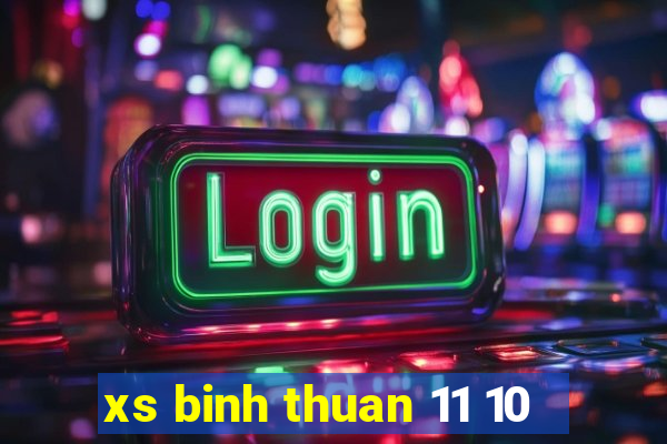 xs binh thuan 11 10