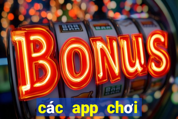 các app chơi game kiếm tiền uy tín