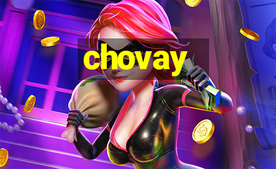 chovay