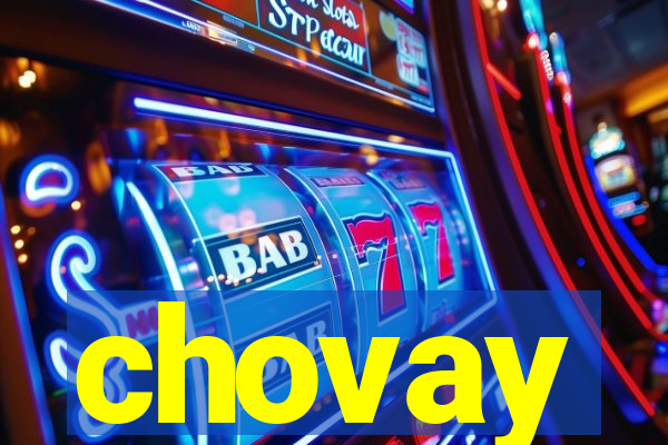 chovay