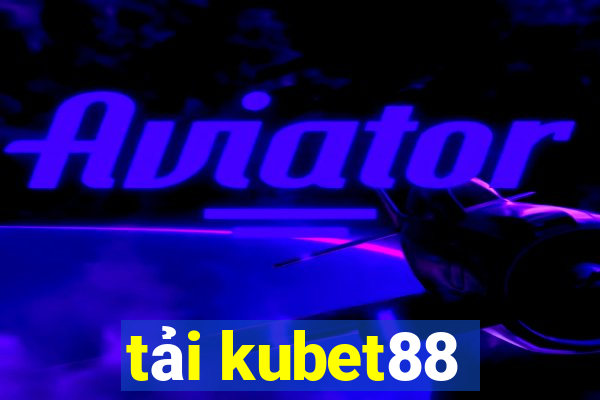 tải kubet88