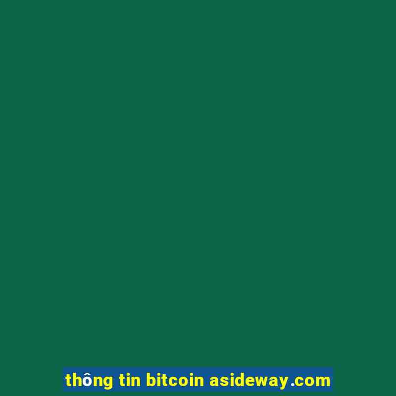 thông tin bitcoin asideway.com