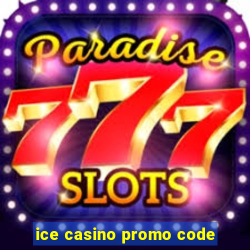 ice casino promo code