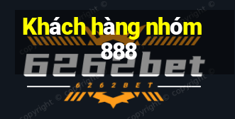 Khách hàng nhóm 888