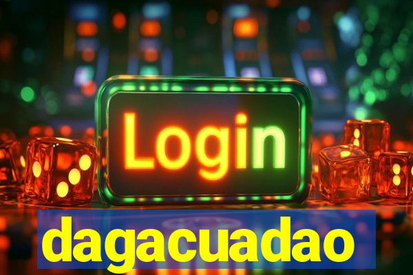 dagacuadao