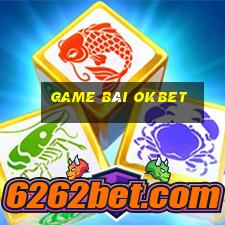 Game Bài Okbet