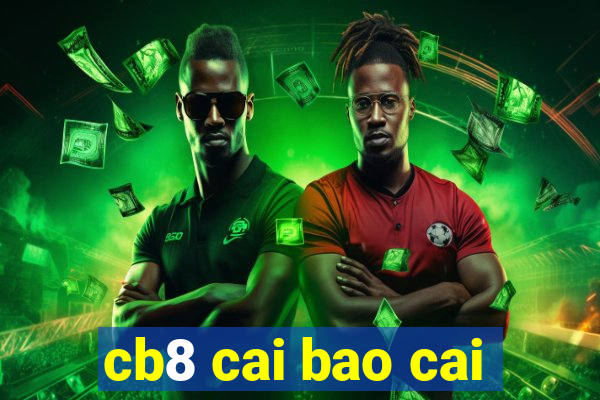 cb8 cai bao cai