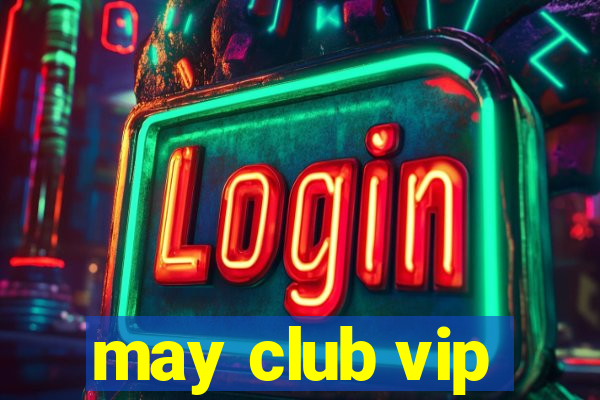 may club vip