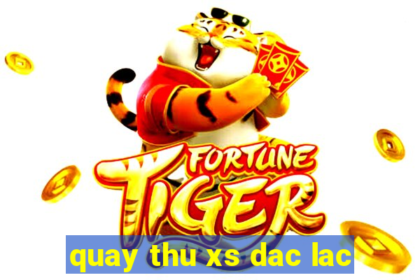 quay thu xs dac lac