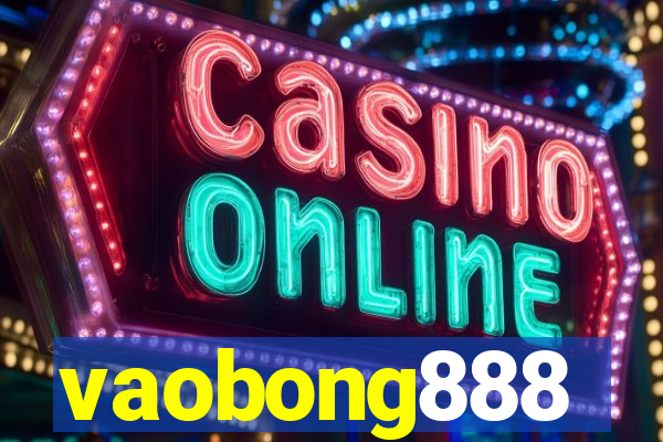 vaobong888