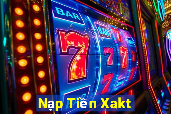 Nạp Tiền Xakt