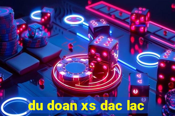 du doan xs dac lac