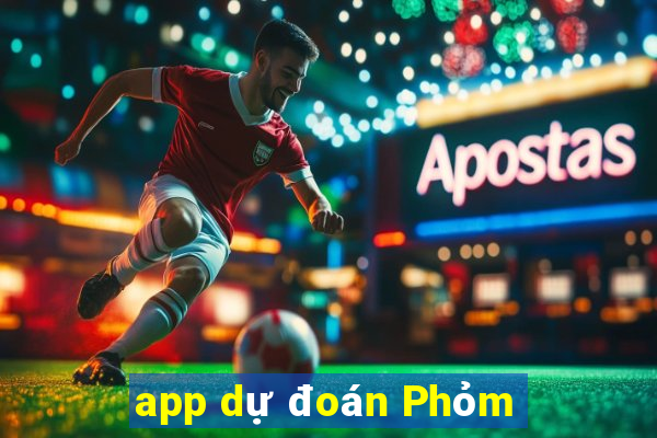 app dự đoán Phỏm