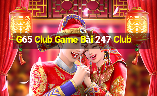 G65 Club Game Bài 247 Club