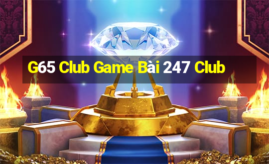 G65 Club Game Bài 247 Club