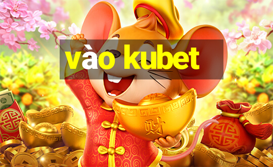 vào kubet