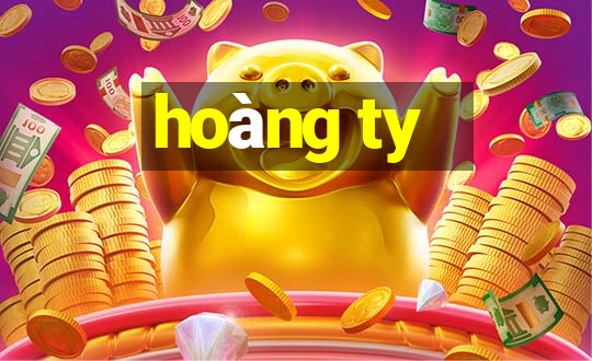 hoàng ty