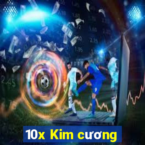 10x Kim cương