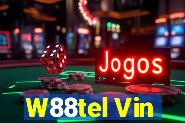 W88tel Vin