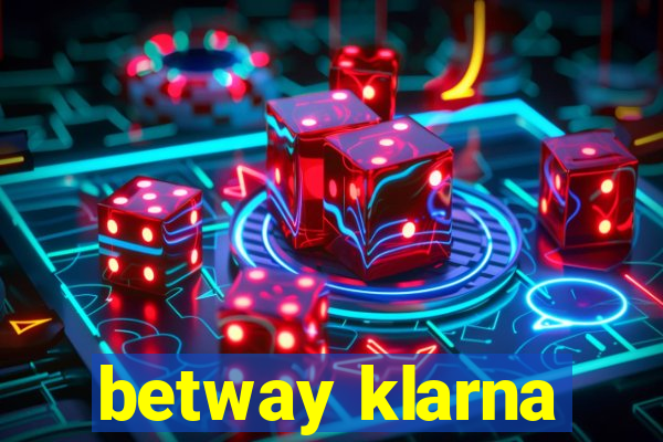 betway klarna