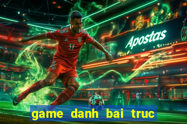 game danh bai truc tuyen doi the cao