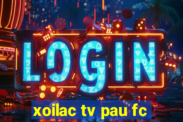 xoilac tv pau fc