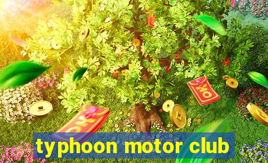 typhoon motor club