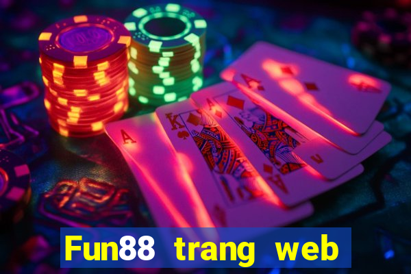 Fun88 trang web giải trí điện tử