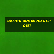 casino bonus no deposit