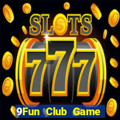 9Fun Club Game Bài Fa88 Apk